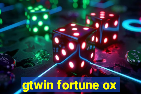 gtwin fortune ox